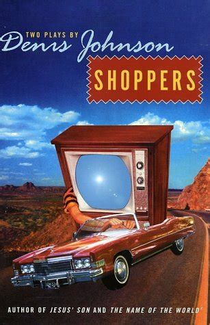 Shoppers Two Plays by Denis Johnson Epub