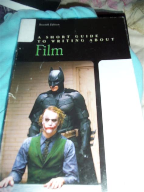 Short Guide to Writing about Film A 7th Edition Reader