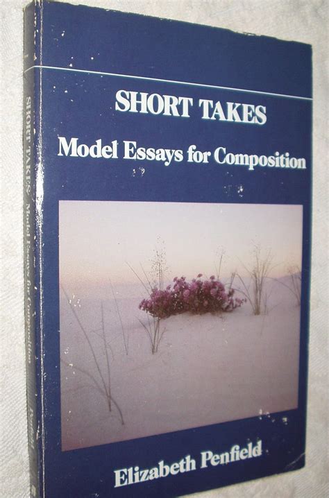 Short Takes Model Essays for Composition 1st Edition Reader