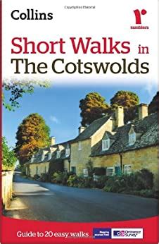 Short Walks in The Cotswolds Guide to 20 Easy Walks of 3 Hours or Less Collins Ramblers Short Walks Reader