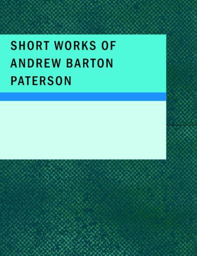 Short Works of Andrew Barton Paterson PDF