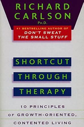 Shortcut through Therapy: Ten Principles of Growth-Oriented, Contented Living Ebook Doc