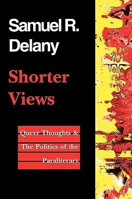 Shorter Views Queer Thoughts & the Politics of the Paraliterary Doc