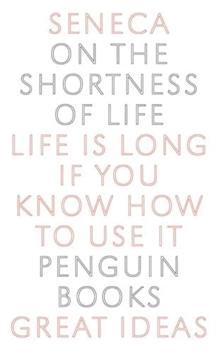 Shortness Life Penguin Great Ideas Reader