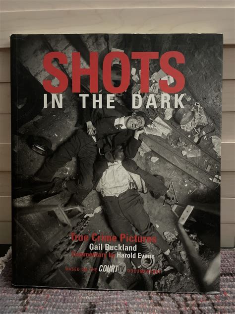 Shots in the Dark True Crime Pictures Reader