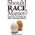Should Race Matter? Unusual Answers to the Usual Questions PDF