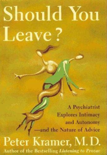 Should You Leave A Psychiatrist Explores Intimacy and Autonomy-and the Nature of Advice PDF