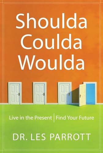 Shoulda Coulda Woulda Live in the Present Find Your Future Epub