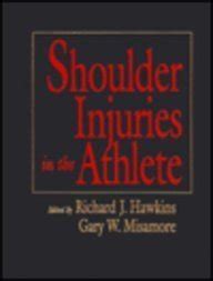 Shoulder Injuries in the Athlete Surgical Repair and Rehabilitation 1st Edition Kindle Editon