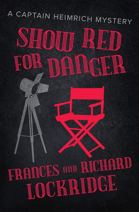 Show Red for Danger The Captain Heimrich Mysteries PDF