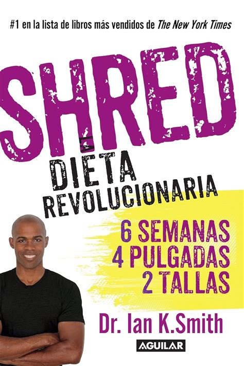 Shred Una dieta revolucionaria Spanish Edition Kindle Editon