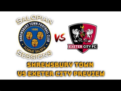 Shrewsbury Town vs Exeter City: A Match Preview