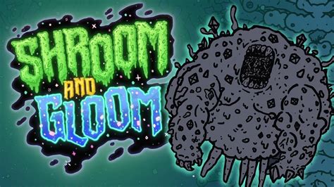 Shroom and Gloom