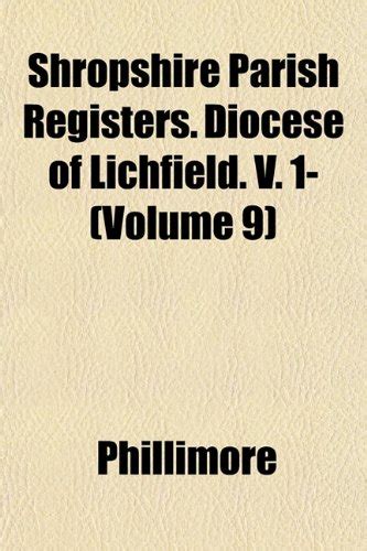 Shropshire Parish Registers Volume 9; Diocese of Lichfield Reader