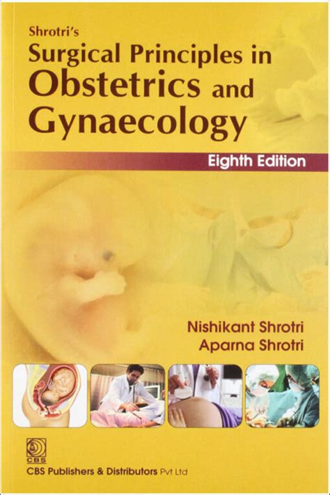 Shrotris Surgical Principles in Obstetrics & Gynaecology Reader