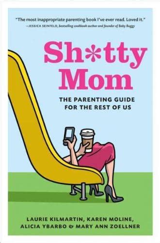 Shtty Mom The Parenting Guide for the Rest of Us Doc