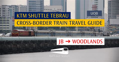 Shuttle Train from Woodlands to JB Sentral: Your Guide to a Seamless Cross-Border Journey