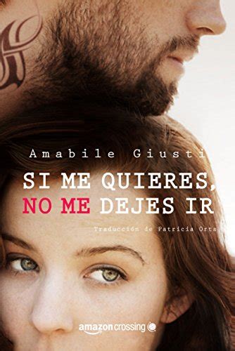 Si me quieres no me dejes ir Spanish Edition Kindle Editon