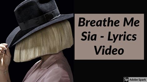 Sia Breathe Me: A Song for the Ages