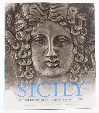 Sicily Art and Invention between Greece and Rome