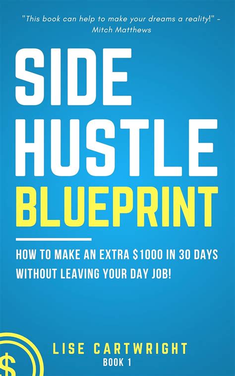 Side Hustle Blueprint 2nd Edition How to Make an Extra 1000 in 30 Days Without Leaving Your Day Job Epub