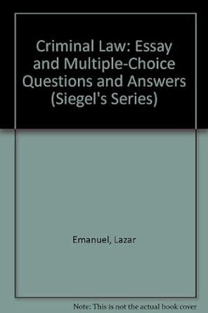 Siegels Criminal Law Multiple Choice Questions Kindle Editon
