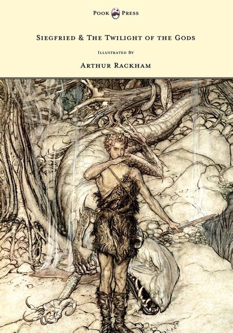 Siegfried and The Twilight of the Gods The Ring of the Nibelung Volume II Illustrated by Arthur Rackham