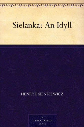 Sielanka an Idyll Translated by Vatslaf A Hlasko and Thos H Bullick Reader