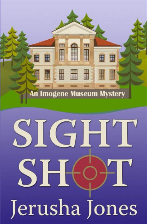 Sight Shot An Imogene Museum Mystery Kindle Editon
