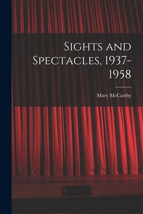 Sights and Spectacles 1937-1958 Reader