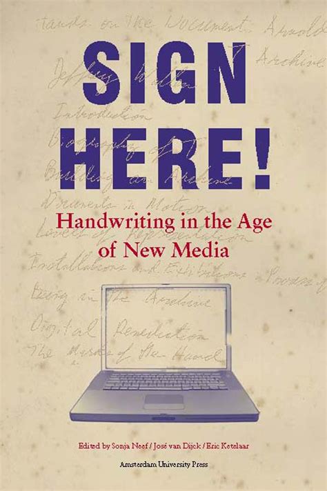 Sign Here!: Handwriting in the Age of New Media (Transformations in Art and Culture) Reader