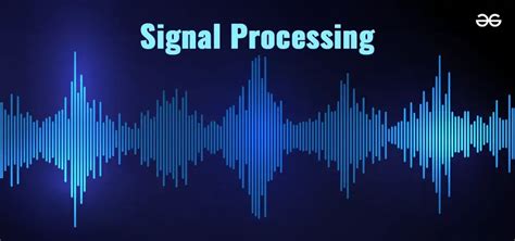 Signal Processing: