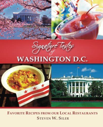 Signature Tastes of Washington DC Favorite Recipes of our Local Restaurants Reader