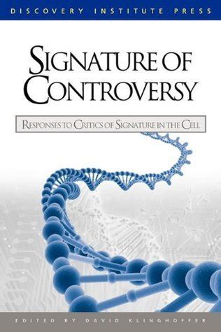 Signature of Controversy Responses to Critics of Signature in the Cell Reader