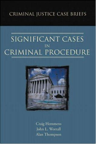 Significant Cases in Criminal Procedure Criminal Justice Case Briefs Kindle Editon