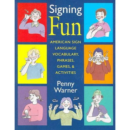 Signing Fun American Sign Language Phrases, Vocabulary, Games, & Activit Kindle Editon