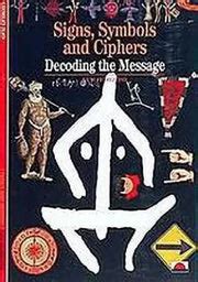 Signs, Symbols and Ciphers: Decoding The Message (New Horizons) Ebook Reader