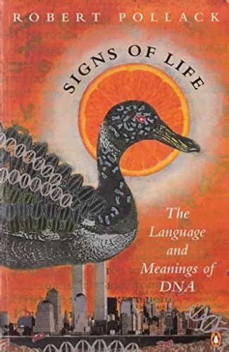 Signs of Life The Language and Meanings of DNA Reader