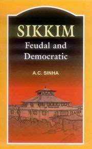 Sikkim Feudal and Democratic Kindle Editon