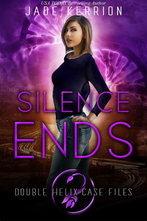 Silence Ends Double Helix Case Files Book 3 Reader