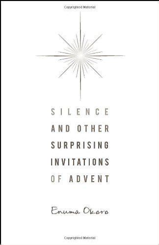 Silence and Other Surprising Invitations of Advent Kindle Editon