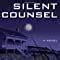 Silent Counsel A Novel Reader