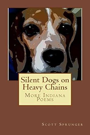 Silent Dogs on Heavy Chains More Indiana Poems Epub