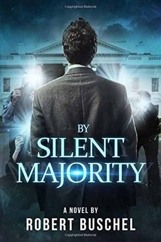 Silent Majority Robert Buschel Kindle Editon