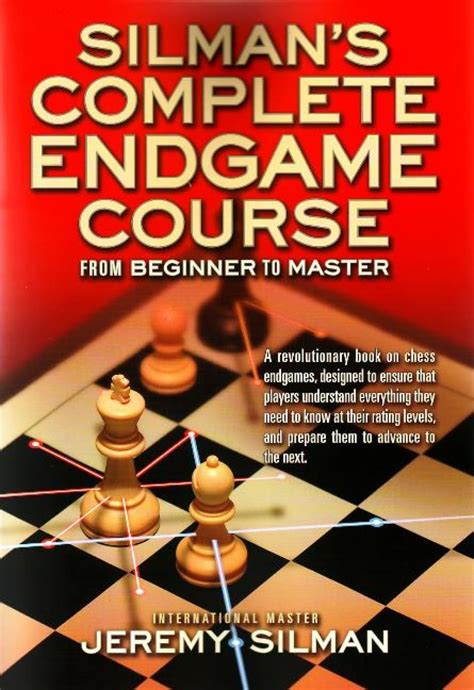 Silman s Complete Endgame Course From Beginner To Master PDF