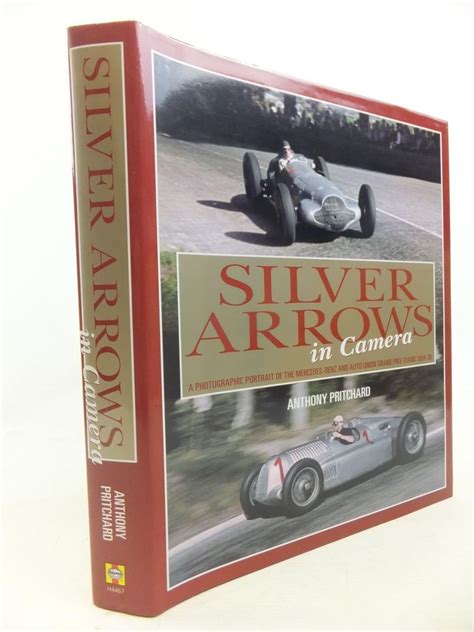 Silver Arrows In Camera A Photographic History of the Mercedes-Benz and Auto Union Racing Teams, 193 Doc