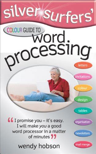 Silver Surfers Colour Guide to Word Processing Reader