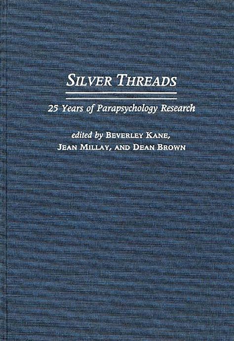 Silver Threads 25 Years of Parapsychology Research Epub