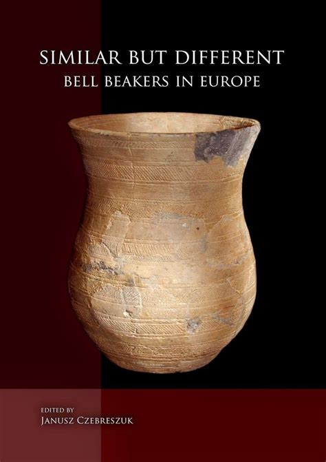 Similar but Different Bell Beakers in Europe PDF