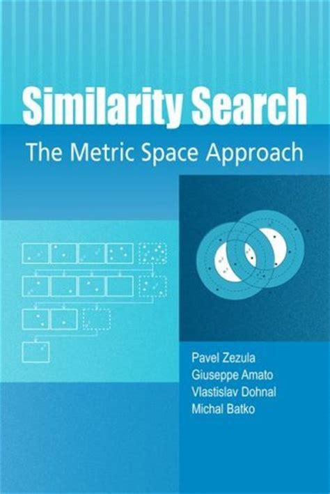 Similarity Search The Metric Space Approach 1st Edition Kindle Editon